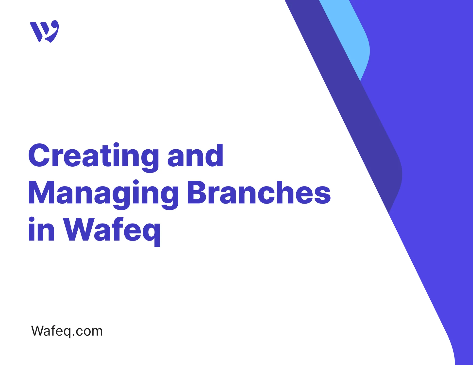Creating and Managing Branches in Wafeq